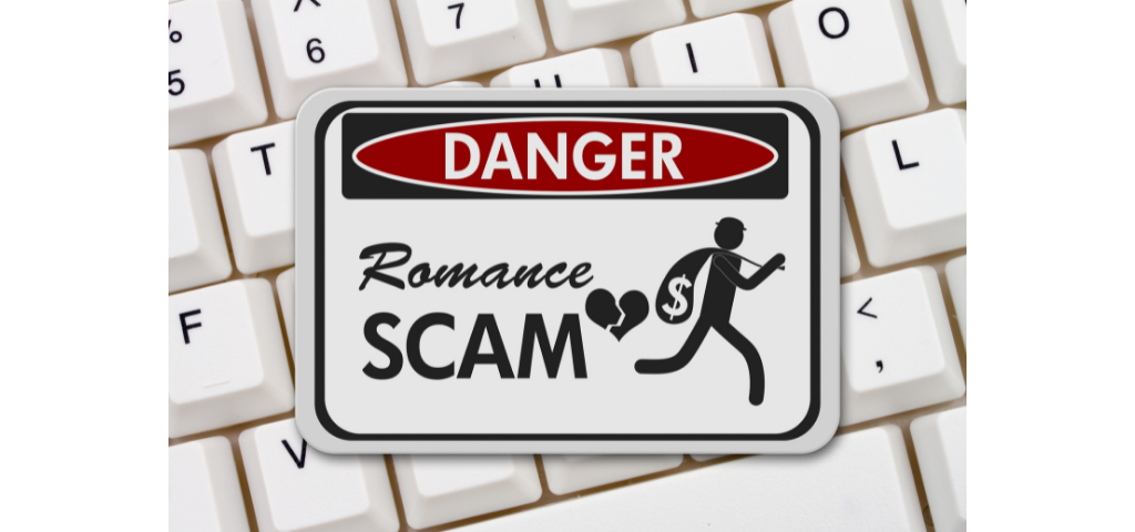 Danger - Romance scam